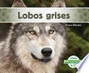 libro Lobos Grises/ Gray Wolves